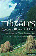 The Alps: Europe's Mountain Heart