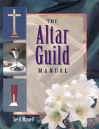 The altar guild manual