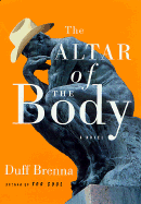 The Altar of the Body - Brenna, Duff