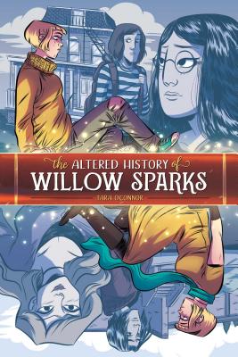 The Altered History of Willow Sparks - O'Connor, Tara (Artist)