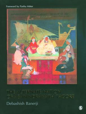 The Alternate Nation of Abanindranath Tagore - Banerji, Debashish