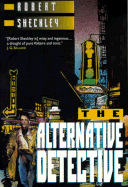 The Alternative Detective - Sheckley, Robert