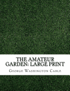 The Amateur Garden: Large Print