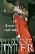 The Amateur Marriage - Tyler, Anne