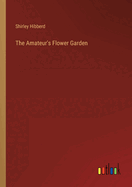 The Amateur's Flower Garden