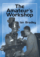 The Amateur's Workshop - Bradley, Ian