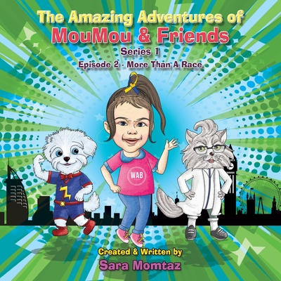 The Amazing Adventures of MouMou & Friends: Episode 2 - Momtaz, Sara