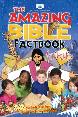 The Amazing Bible Factbook for Kids - The American Bible Society