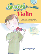 The Amazing Incredible Shrinking Violin
