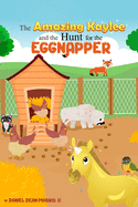 The Amazing Kaylee and the Hunt for the Eggnapper