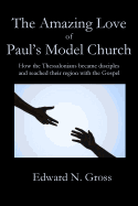The Amazing Love of Paul's Model Church