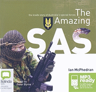 The Amazing SAS: The Inside Story of Australia's Special Forces