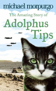 The Amazing Story of Adolphus Tips