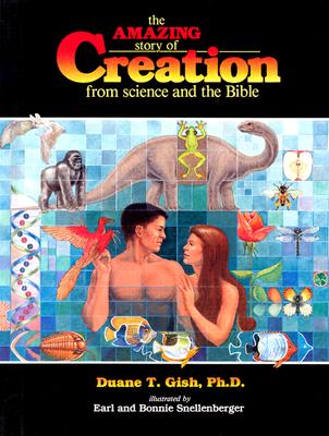 The Amazing Story of Creation: From Science and the Bible - Morris, Henry Madison (Designer), and Gish, Duane T