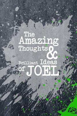 The Amazing Thoughts and Brilliant Ideas of Joel: A Boys Journal for Young Writers - Journals, Personal Boy