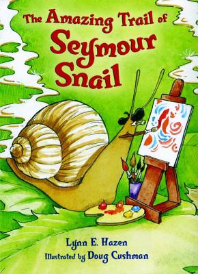 The Amazing Trail of Seymour Snail - Hazen, Lynn E