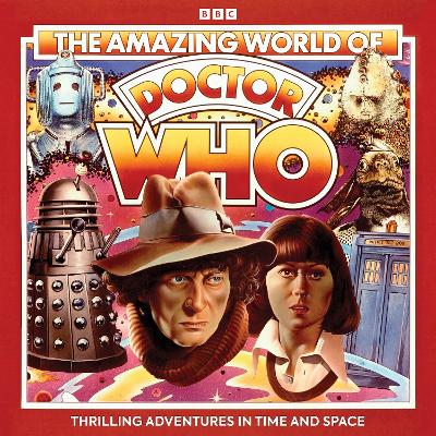 The Amazing World of Doctor Who: Doctor Who Audio Annual - Union Square & Co. (Firm), and Beevers, Geoffrey (Read by), and Jameson, Louise (Read by)