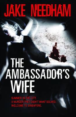 The Ambassador's Wife - Needham, Jake