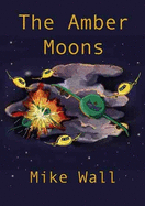 The Amber Moons