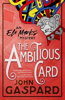 The Ambitious Card: (An Eli Marks Mystery Book 1) - Gaspard, John