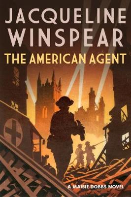 The American Agent: A compelling wartime mystery - Winspear, Jacqueline