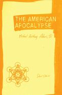 The American Apocalypse: Short Stories