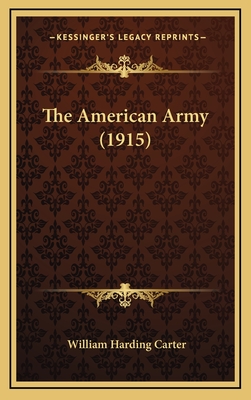 The American Army (1915) - Carter, William Harding, General