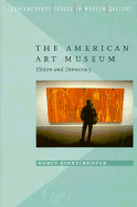 The American Art Museum: Elitism and Democracy