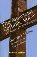 The American Catholic Voter: 200 Years of Political Impact