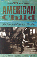 The American Child: A Cultural Studies Reader