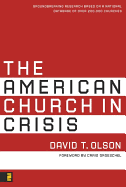 The American Church in Crisis: Groundbreaking Research Based on a National Database of Over 200,000 Churches