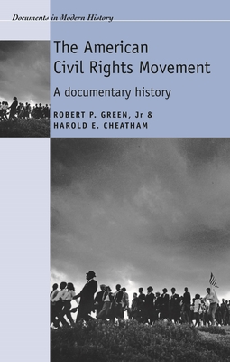 The American Civil Rights Movement - Green, Robert, and Cheatham, Harold