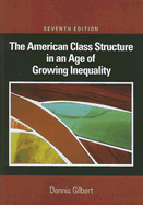 The American Class Structure in an Age of Growing Inequality