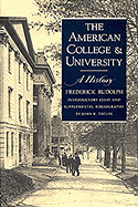 The American College and University: A History - Rudolph, Frederick, and Thelin, John R, Professor (Designer)