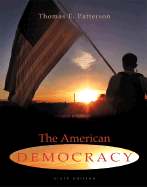 The American Democracy - Patterson, Thomas E, Dr.