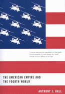 The American Empire and the Fourth World: The Bowl with One Spoon, Part One Volume 35