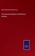 The American Ephemeris and Nautical Almanac