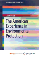 The American Experience in Environmental Protection