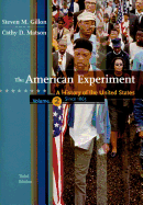 The American Experiment, Volume 2 Since 1865: A History of the United States