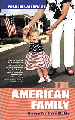 The American Family: Across the Class Divide - Watanabe, Yasushi