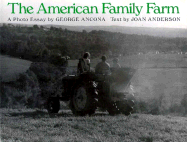 The American Family Farm - Anderson, George, and Ancona, George (Photographer), and Anderson, Joan