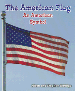 The American Flag: An American Symbol