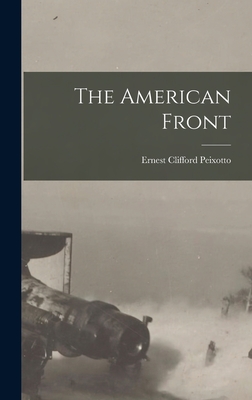 The American Front - Peixotto, Ernest Clifford