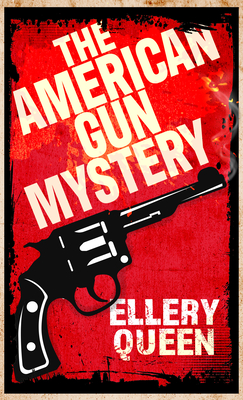 The American Gun Mystery - Queen, Ellery