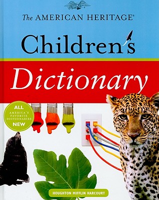 The American Heritage Children's Dictionary - American Heritage Dictionary (Editor)