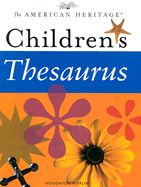 The American Heritage Children's Thesaurus - Hellweg, Paul, and American Heritage Dictionary