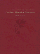The American Historical Association's Guide to Historical Literature: 2 Volume Set