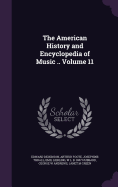 The American History and Encyclopedia of Music .. Volume 11