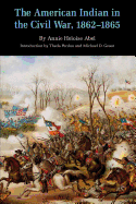 The American Indian in the Civil War, 1862-1865