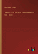 The American Irish and Their Influence on Irish Politics